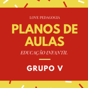 Planos de Aulas para Grupo V (Pré II) - 1° Edição