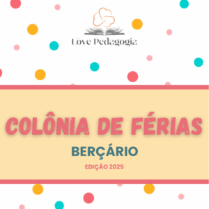 Colônia de Férias: Berçário
