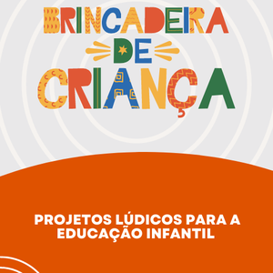 Projetos Pedagógicos para Educação Infantil